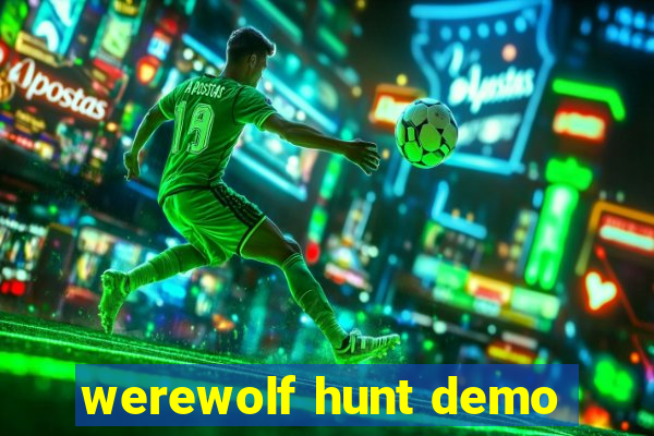 werewolf hunt demo